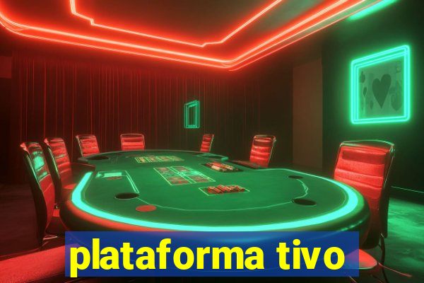 plataforma tivo